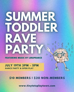 Tiny Tots Summer Rave.jpg