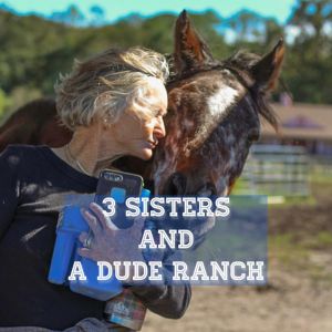 3 Sisters and a Dude Ranch