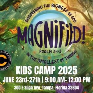 Christ Fellowship of Tampa VBS - Magnified