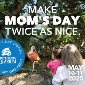 Florida Aquarium Mother's Day Weekend