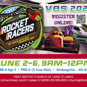 First Baptist Church of Land O' Lakes VBS - Rocket Racers