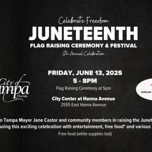 City of Tampa's Juneteenth Flag Raising Ceremony and Festival