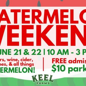 Keel Farms Watermelon Weekend