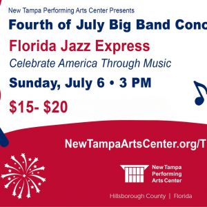 New Tampa Performing Arts Center Florida Jazz Express: Fourth of July Concert