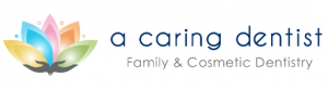 A Caring Dentist Family & Cosmetic Dentistry