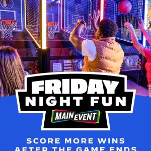 Main Event Friday Night Fun