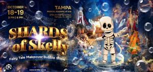 Shards of Skelly Fairytale Makeover Bubble Show