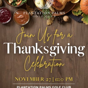 Plantation Palms Golf Club Thanksgiving Feast
