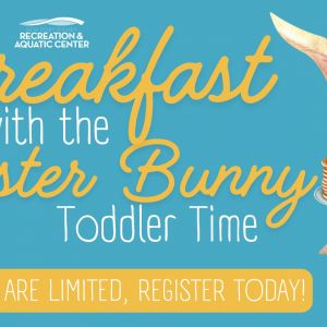 New Port Richey Recreation Center Breakfast with the Easter Bunny - Toddler Time