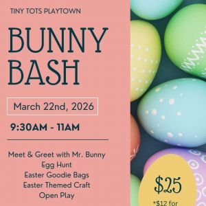 Tiny Tots Playtown Bunny Bash