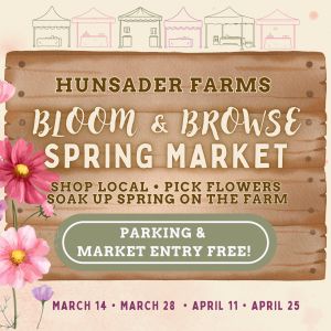 Hunsader Farms Bloom and Browse Spring Market