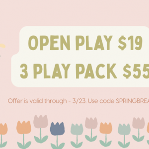 Little Play Place Spring Break Special