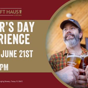 Yuengling Draft Haus Father's Day Experience