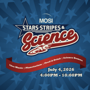 MOSI Stars, Stripes, and Science