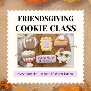 Ellie Mae's Bakery Friendsgiving Cookie Decorating Night